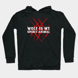 Wolf is my spirit animal Hoodie